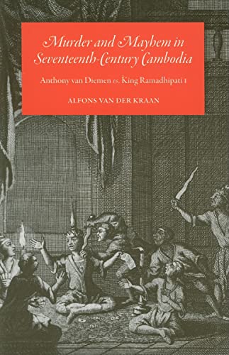 Murder And Mayhem In Seventeenth Century Cambodia