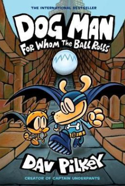 Dog Man 7 : From Whom The Ball Rolls