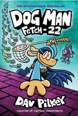 Dog Man 8 : Fetch-22