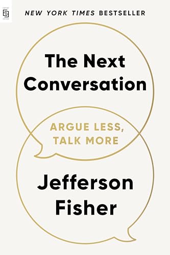 Next Conversation Argue Less Talk More