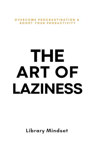 Art Of Laziness