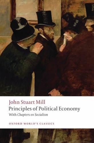 Principles Of Political Economy And Chapters On Socialism (Oxford)