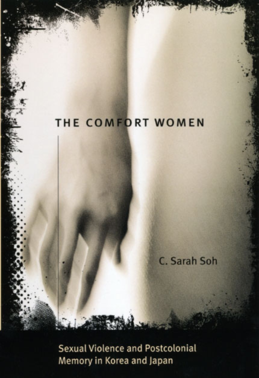 Comfort Women – Sexual Violence And Postcolonial Memory In Korea And Japan