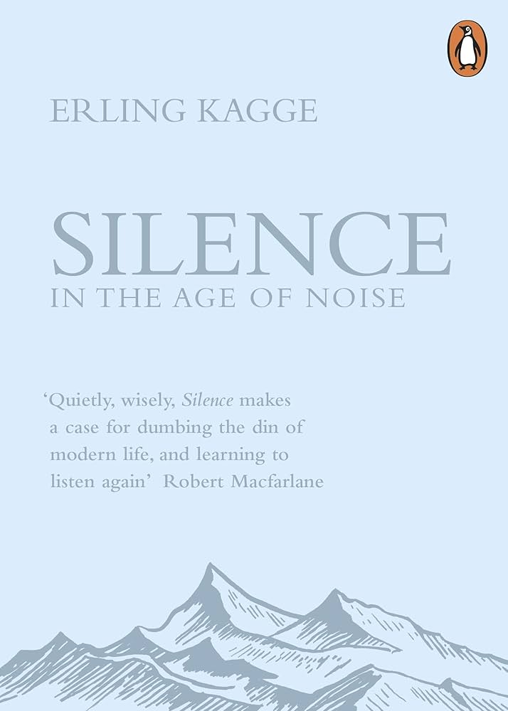 Silence In The Age Of Noise