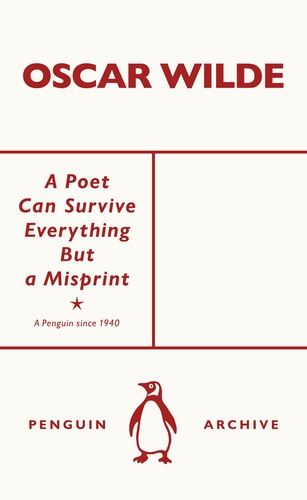 Poet Can Survive Everything But A Misprint (Penguin Archive)