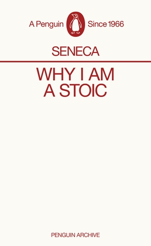 Why I Am A Stoic (Penguin Archive)