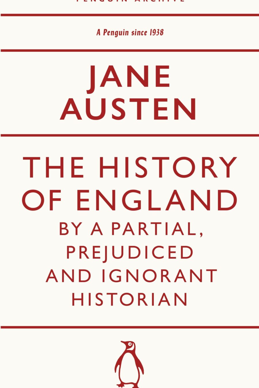 History Of England By A Partial, Prejudiced And Ignorant Historian (Penguin Archive)