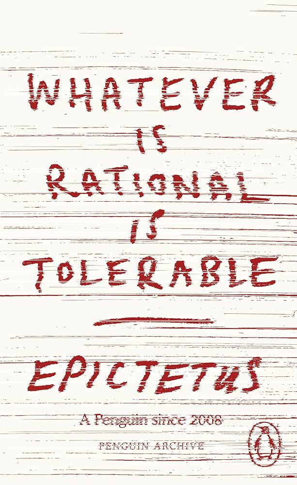 Whatever Is Rational Is Tolerable  (Penguin Archive)
