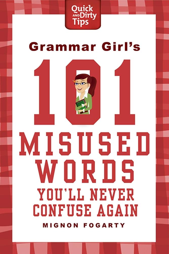 Grammar Girls 101 Misused Words