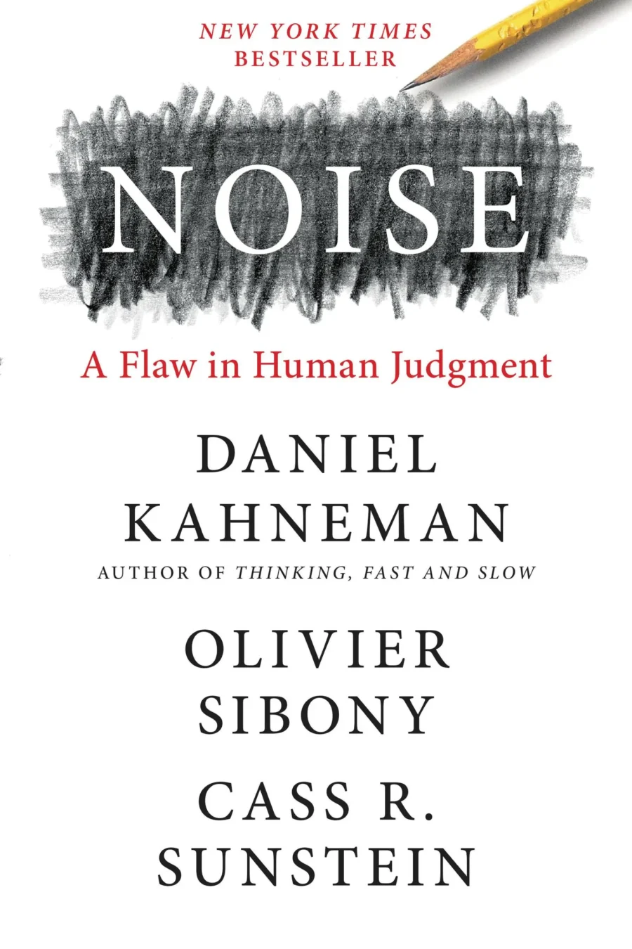 Noise: A Flaw In Human Judgment (Hardcover)