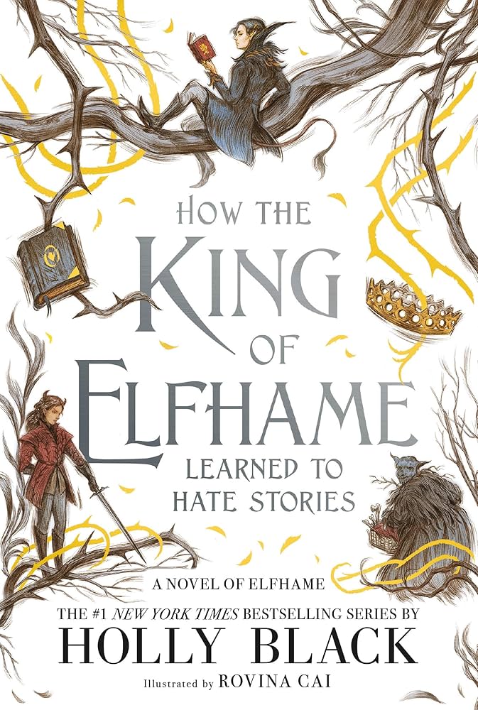 How The King Of Elfhame Learned To Hate Stories