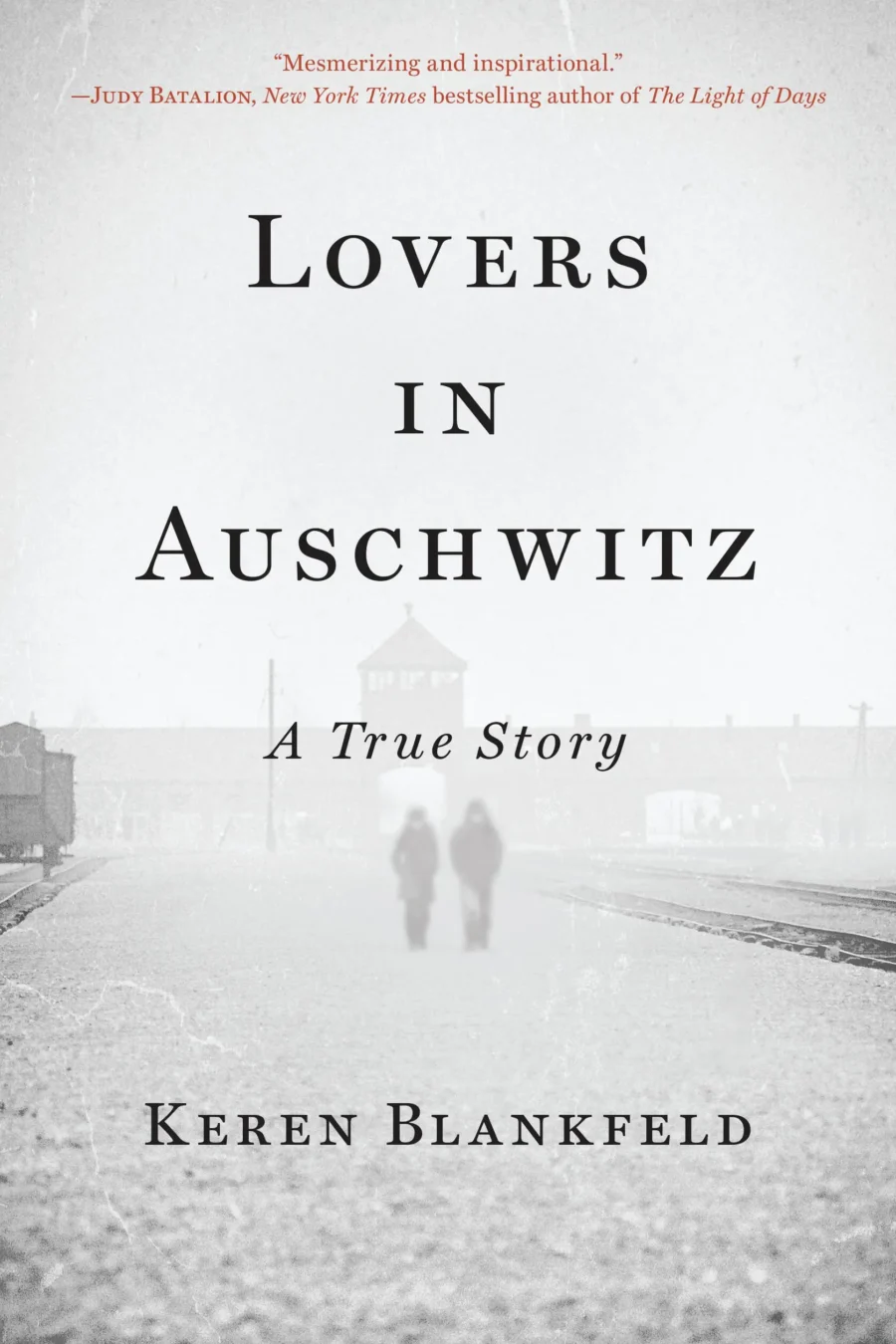 Lovers In Auschwitz: A True Story