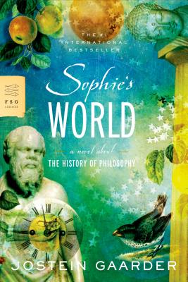 Sophies World: A Novel About The History Of Philosophy