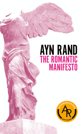 Ayn Rand : Romantic Manifesto
