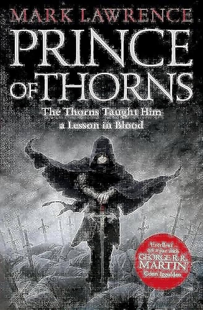 Broken Empire 1: Prince Of Thorns Book Cover