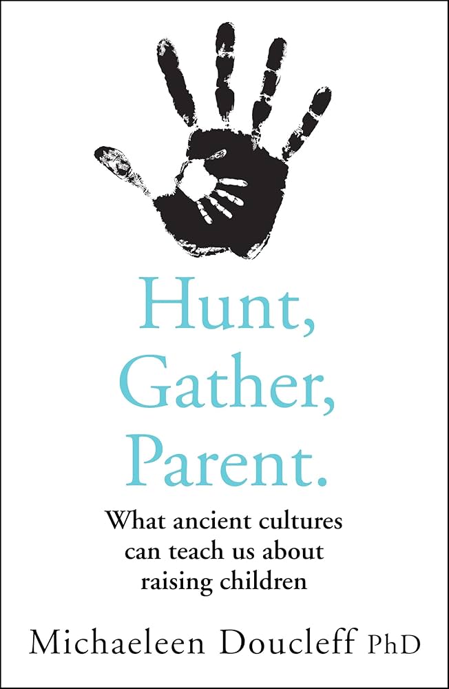 HUNT GATHER PARENT