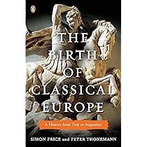 Birth Of Classical Europe (Us) Book Cover