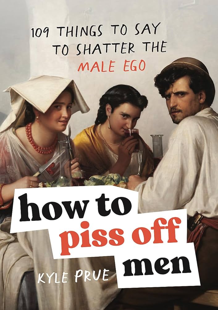 How To Piss Off Men Book Cover