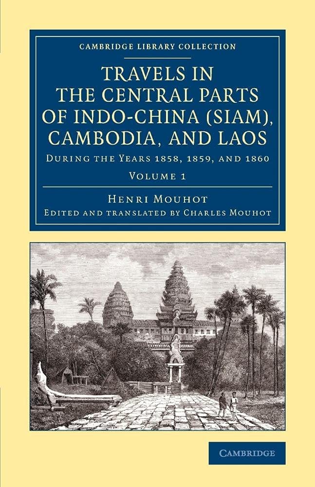 Travels In The Central Parts Of Indo-China (Siam), Cambodia, And Laos Vol 2 (Cambridge) Book Cover