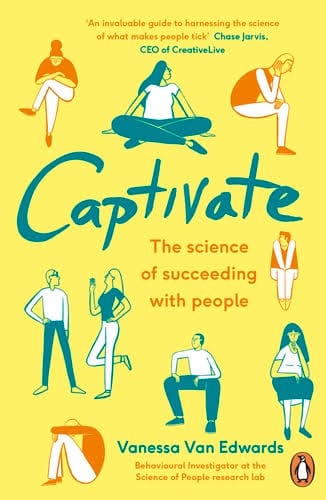Captivate : The Science Of Succeeding With People Book Cover