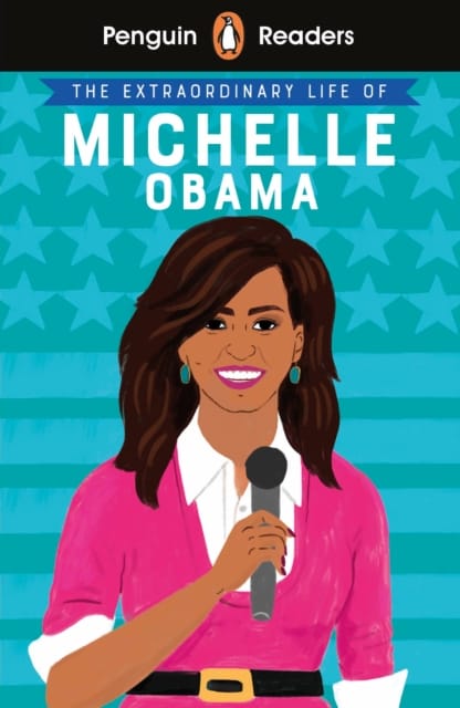 Penguin Readers Level 3 : The Extraordinary Life Of Michelle Obama Book Cover