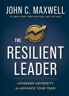 Resilient Leader : Leverage Adversity To Advance Your Team Book Cover
