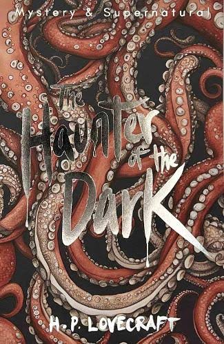 Haunter Of The Dark : Lovecraft Vol3 (Ww Revised And Expanded) Book Cover