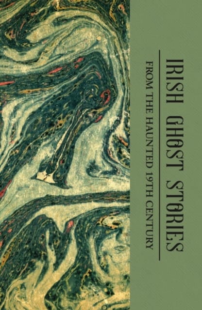 Irish Ghost Stories (Ww Revised And Expanded) Book Cover